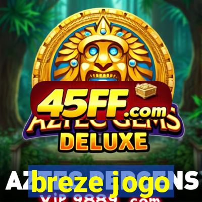 breze jogo